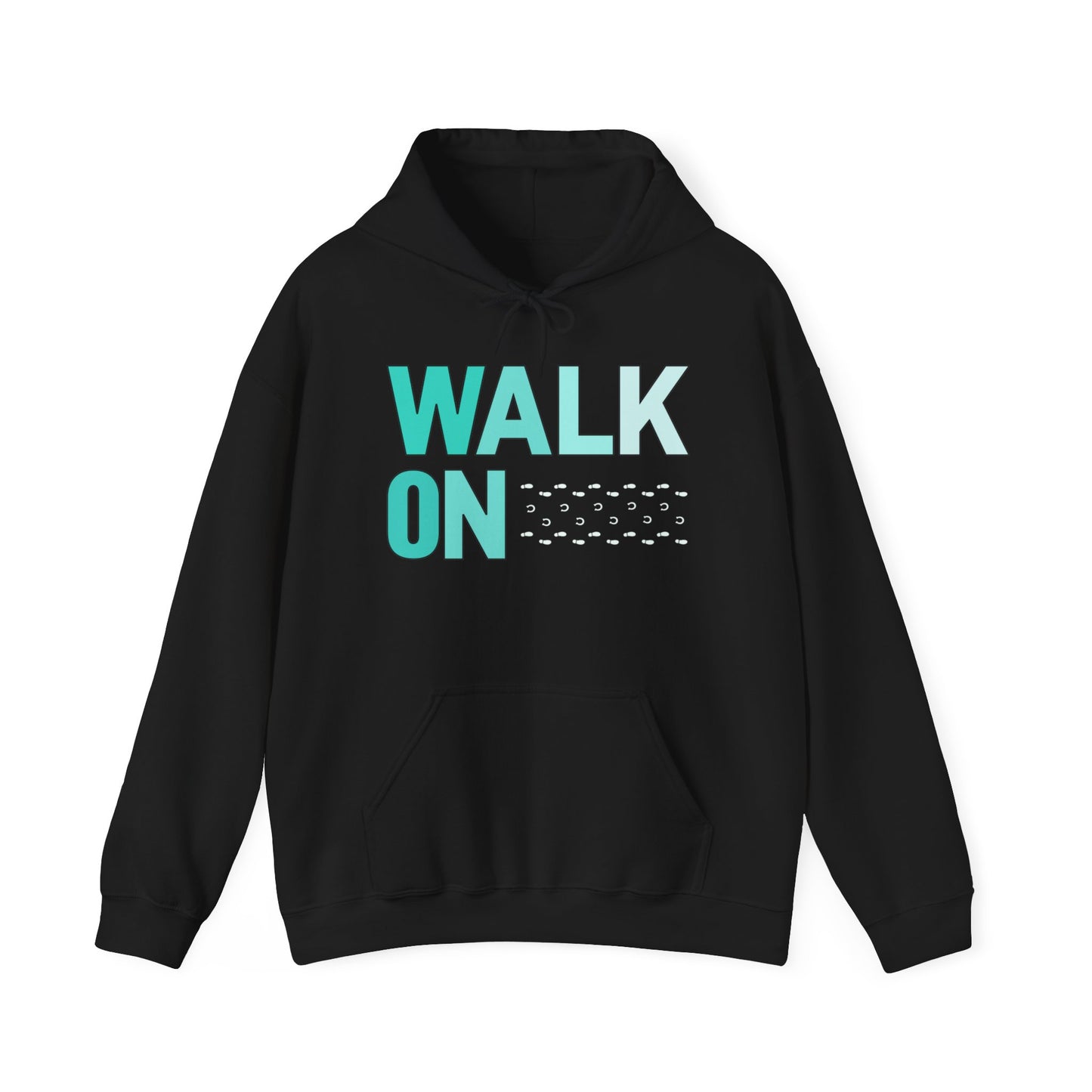 WALK ON hoodie- unisex fit hooded sweatshirt