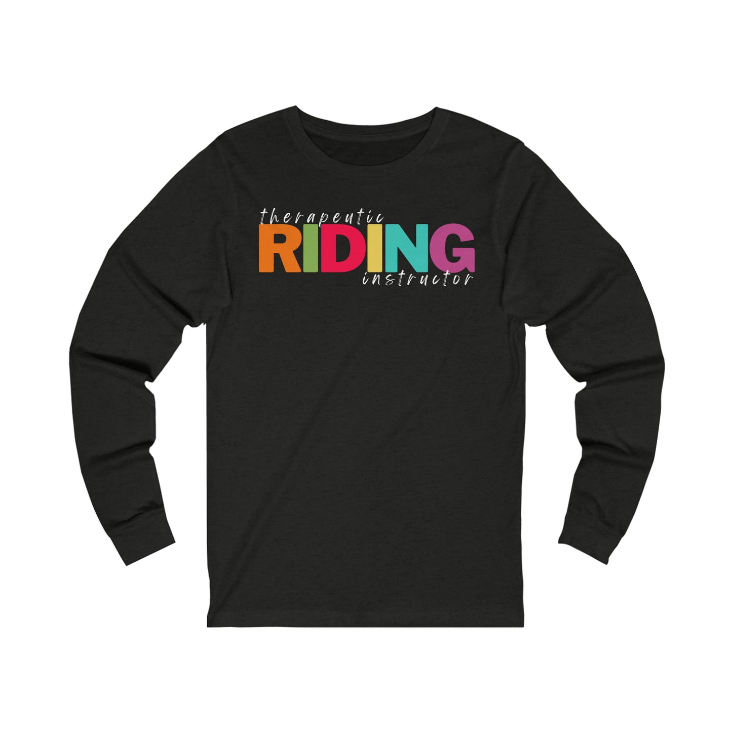 Therapeutic Riding Instructor- unisex long sleeve shirt