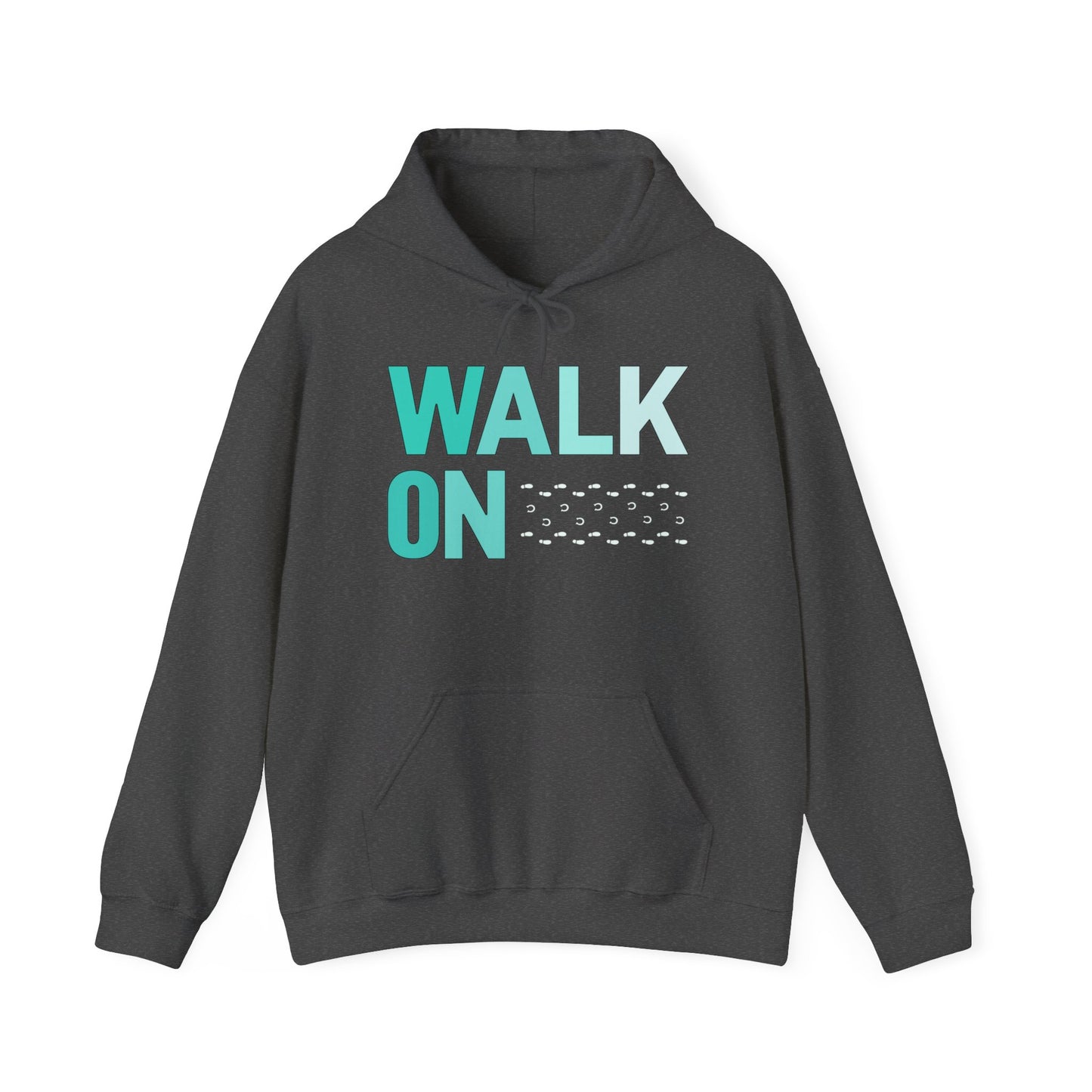 WALK ON hoodie- unisex fit hooded sweatshirt